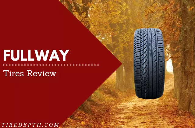 Fullway tires review