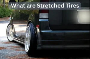 What are stretched tires