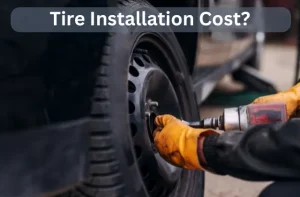 Tire installation cost of new tires