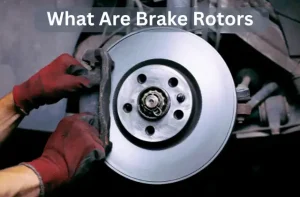 What Are Brake Rotors